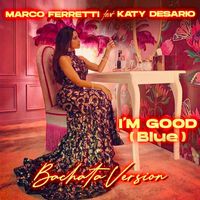 Marco Ferretti - I'm good (Blu) (Bachata version)
