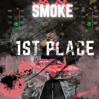 Smoke - 1st Place (Explicit)
