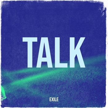 Exile - Talk (Explicit)