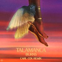 BURNS - Talamanca (Carl Cox Extended Remix)