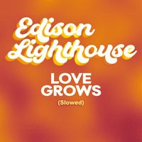 Edison Lighthouse - Love Grows (Slowed)