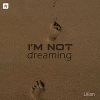 Lilian - I'm Not Dreaming