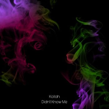 Kollah - Don't Know Me
