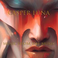 Casper Luna - Music from the Muses (Explicit)