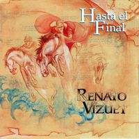 Renato Vizuet - Hasta el Final