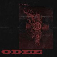 DJ Kadel - Odee (Explicit)