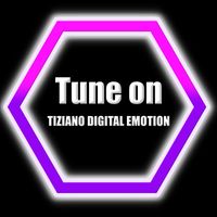 Tiziano Digital Emotion - Tune on