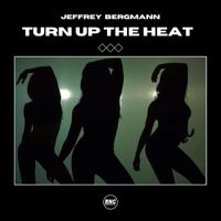 Jeffrey Bergmann - Turn Up the Heat