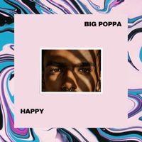 Big Poppa - Happy