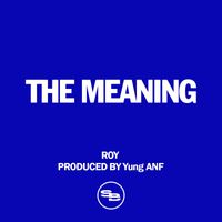 Roy - The Meaning (Explicit)