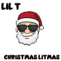 Lil T - Christmas Litmas