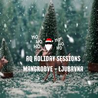 ManGroove - Ljubavna (Aq Holiday Sessions)