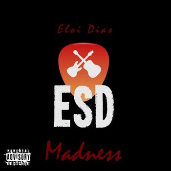 ESD - Madness (Explicit)