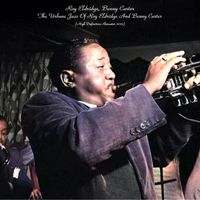 Benny Carter, Roy Eldridge - The Urbane Jazz Of Roy Eldridge And Benny Carter (High Definition Remaster 2023)