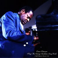 Oscar Peterson - Oscar Peterson Plays The George Gershwin Song Book (High Definition Remaster 2023)