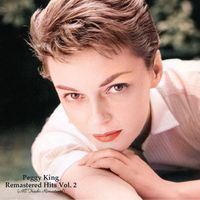 Peggy King - Remastered Hits Vol. 2 (All Tracks Remastered)