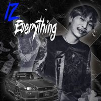 IZ - Everything (Explicit)
