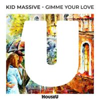Kid Massive - Gimme Your Love