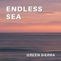 Green Sierra - Endless Sea