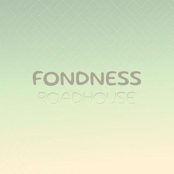 Various Artists - Fondness Roadhouse