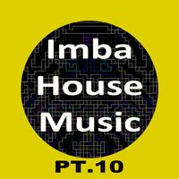 Buben - Imba House Music, Pt. 10