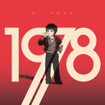 DJ Pone - 1978 (Explicit)