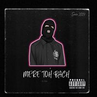 S.ONE - Mere Toh Bach (Explicit)