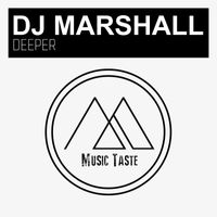 DJ Marshall - Deeper (Original Mix)