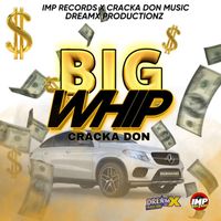 Cracka Don - Big Whip