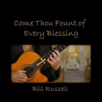 Bill Russell - Come Thou Fount of Every Blessing