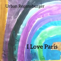 Urban Regensburger - I Love Paris