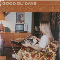 Alli Walker - Good Ol' Days