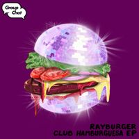 RayBurger - Club Hamburguesa EP