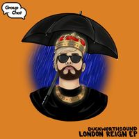Duckworthsound - London Reign EP
