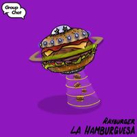 RayBurger - La Hamburguesa