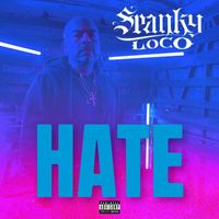 Spanky Loco - Hate (Explicit)