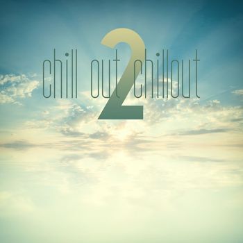 Various Artists - Chill out Chillout 2