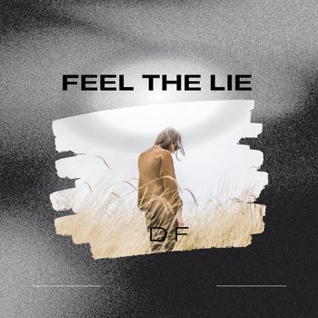 DF - Feel The Lie