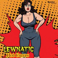 Lewnatic - Hot Curves