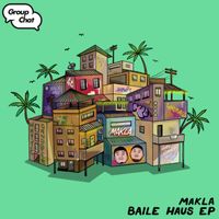 Makla - Baile Haus EP