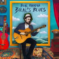 Bilal Karaman - Bilal's Blues