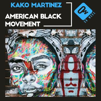 Kako Martinez - American black movement