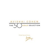 Avishai Cohen - The 50 Gold Selection