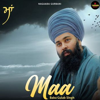 Baba Gulab Singh Ji - Maa