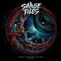 Savage - Savage Tales in your face