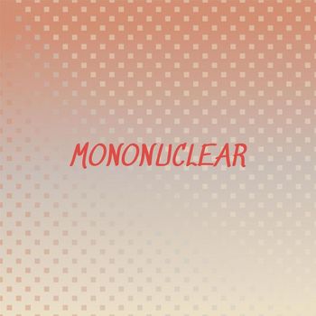 Various Artists - Mononuclear