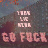 York - GO FUCK (Explicit)