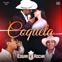 Edgar Rocha - Coqueta
