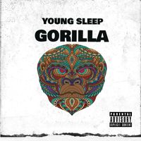 YOUNG SLEEP - Gorilla (Explicit)