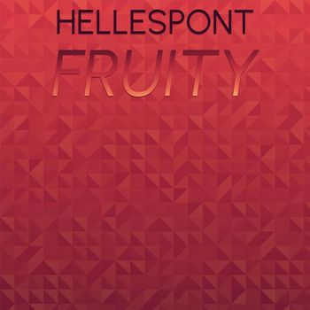 Various Artists - Hellespont Fruity